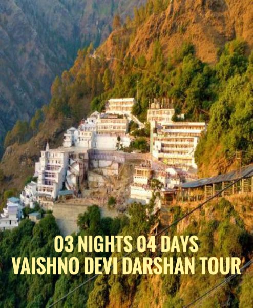 03 NIGHTS 04 DAYS VAISHNO DEVI